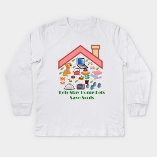 Lets stay home Kids Long Sleeve T-Shirt